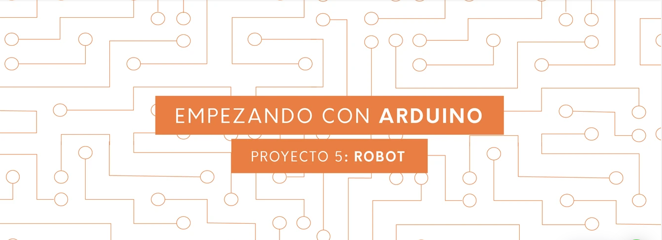 Empezando con Arduino - 5D: Ensamble del Robot